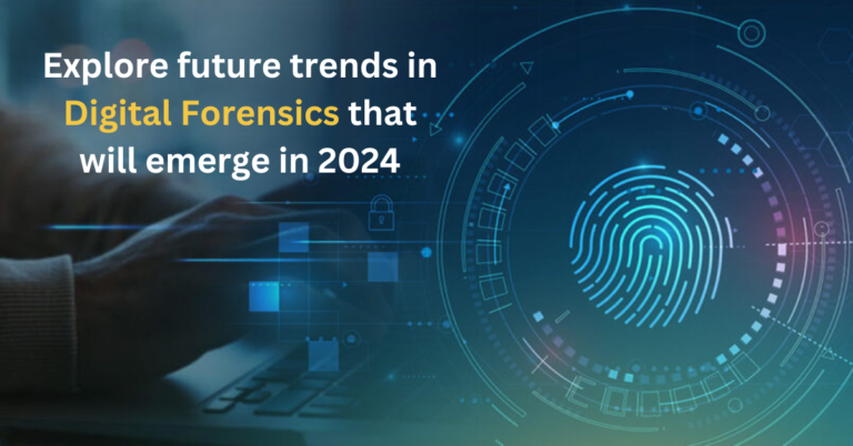 What are Digital Forensics? Explore future trends in Digital Forensics ...